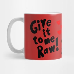 Sushi Give it to Me Raw Kawaii shirt Mug